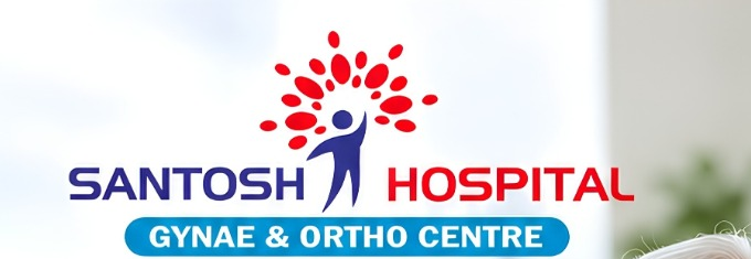 Santosh Hospital - Gynae & Ortho Centre